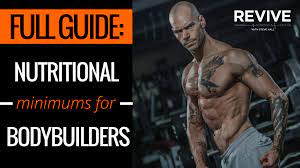 nutritional minimums for bodybuilders